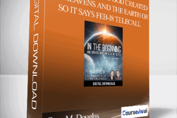 Gary M. Douglas - In the Beginning God Created the Heavens and the Earth or so it Says Feb-18 Telecall