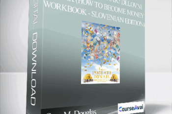 Gary M. Douglas - KAKO POSTATI DENAR? Delovni zvezek (How to Become Money Workbook - Slovenian Edition)