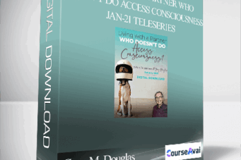 Gary M. Douglas - Living with A Partner Who Doesn’t Do Access Consciousness Jan-21 Teleseries
