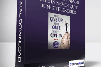 Gary M. Douglas - Never Give Up Never Give In Never Quit Jun-17 Teleseries