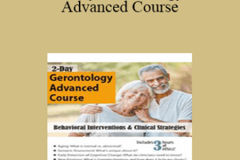 Geoffrey W. Lane - 2-Day Gerontology Advanced Course: Behavioral Interventions & Clinical Strategies