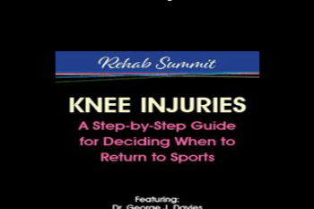 George Davies - Knee Injuries: A Step-by-Step Guide for Deciding When to Return to Sports