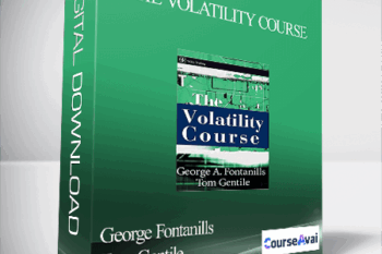 George Fontanills & Tom Gentile – The Volatility Course