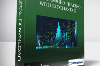George Lane – Self-Managed Trading with Stochastics