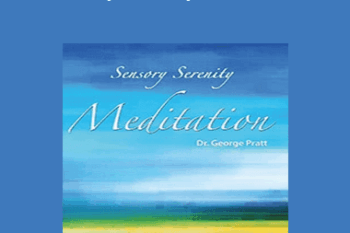 George Pratt – Sensory Serenity Meditation