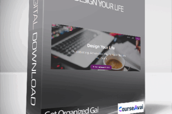 Get Organized Gal - Design Your Life