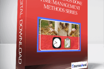 Getting Things Done – Time Management Methods Series