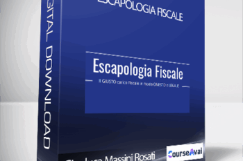 Gianluca Massini Rosati - Escapologia Fiscale (Escapologia Fiscale di Gianluca Massini Rosati)