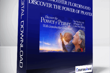 Grandmother Flordemayo - Discover the Power of Prayer