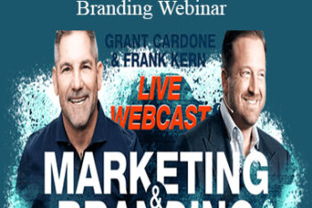 Grant Cardone and Frank Kern - Branding Webinar
