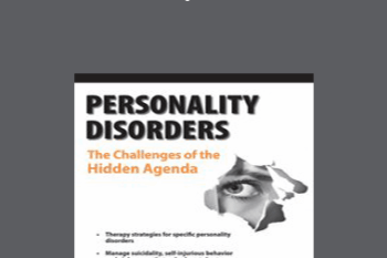 Gregory W. Lester - Personality Disorders: The Challenges of the Hidden Agenda