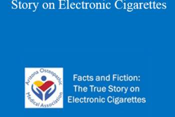 Gwen Levitt - Facts and Fiction: The True Story on Electronic Cigarettes