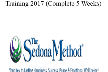 Hale Dwoskin - Sedona Method - Facilitator Training 2017 (Complete 5 Weeks)