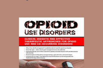 Hayden Center - Opioid Use Disorders: Clinical Insights and Effective Therapeutic Approaches for Opioid Use and Co-Occurring Disorders