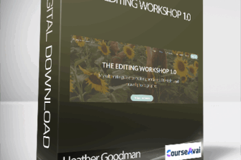 Heather Goodman - THE EDITING WORKSHOP 1.0