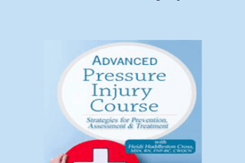 Heidi Huddleston Cross - Advanced Pressure Injury Course: Strategies for Prevention