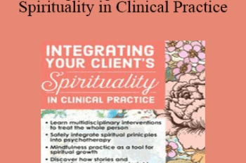 Heidi Schreiber-Pan - Integrating Your Client's Spirituality in Clinical Practice