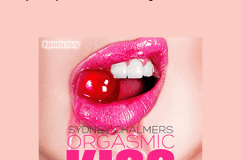 Hypnofantasy – Sydney Chalmer - Orgasmic Kiss