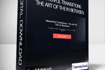 Ian McIntosh - Masterful Transitions - The Art Of The In Between