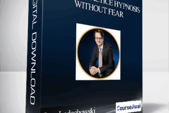 Igor Ledochowski – How To Practice Hypnosis Without Fear