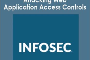 Infosec - Attacking Web Application Access Controls