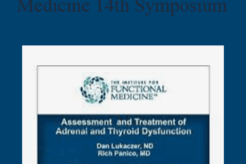 Institute for Functional Medicine - 14th Symposium - Thyroid and Adrenals