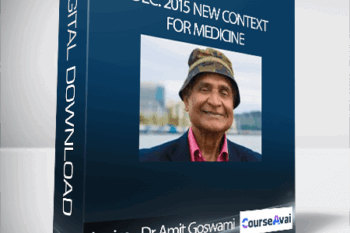 Iquim - Dr Amit Goswami - Dec. 2015 New Context for Medicine