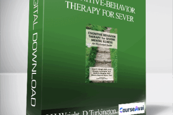 J H Wright. D Turkington. D G Kingdon. M R Basco – Cognitive-Behavior Therapy for Sever