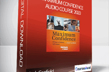 Jack Canfield – Maximum Confidence Audio Course 2020