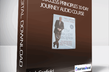 Jack Canfield – The Success Principles 30-Day Journey Audio Course