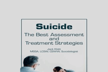 Jack Klott - Suicide: The Best Assessment and Treatment Strategies (Audio Only)