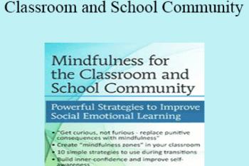James Butler - Mindfulness for The Classroom and School Community: Powerful Strategies for Social Emotional Learning