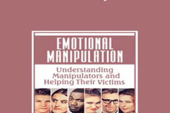 James Fogarty - Emotional Manipulation: Understanding Manipulators and Helping Their Victims