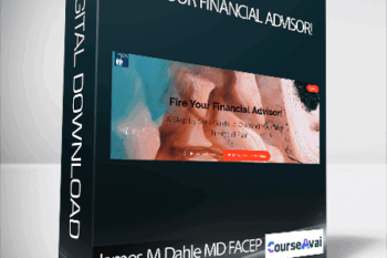James M Dahle MD FACEP - Fire Your Financial Advisor!