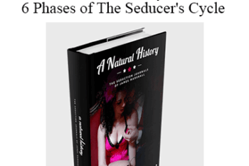 James Marshall - A Natural History and 6 Phases of The Seducer's Cycle