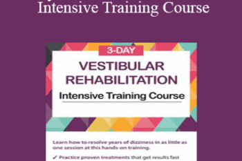 Jamie Miner - 3-Day: Vestibular Rehabilitation Intensive Training Course