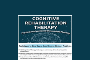 Jane Yakel - Cognitive Rehabilitation Therapy: Practical Interventions & Personalized Planning