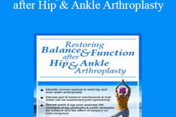 Jason Handschumacher - Restoring Balance & Function after Hip & Ankle Arthroplasty