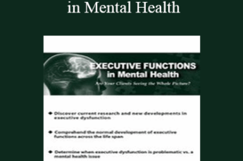 Jay Carter - Executive Functions in Mental Health: Are Your Clients Seeing the Whole Picture?