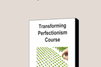 Jay Earley & Bonnie Weiss - Transforming Perfectionism Course