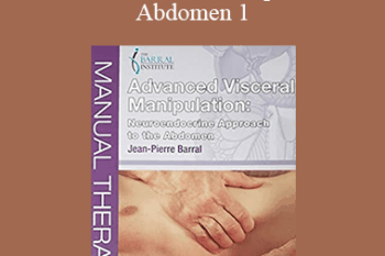Jean-Pierre Barral - Advanced Visceral Manipulation - Abdomen 1