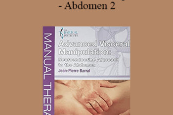 Jean-Pierre Barral - Advanced Visceral Manipulation - Abdomen 2