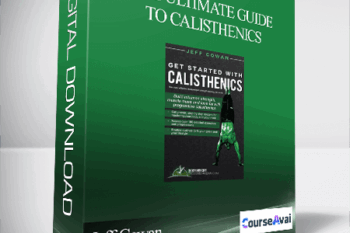 Jeff Cowan - The Ultimate Guide to Calisthenics