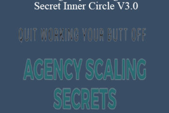 Jeff Millers - Agency Scaling Secret Inner Circle V3.0