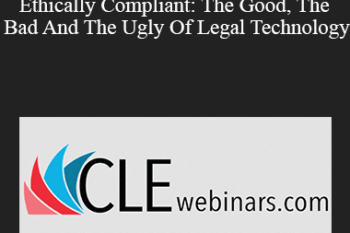 Jeffrey R. Schoenberger Esq. - Avoiding Malpractice and Staying Ethically Compliant: The Good