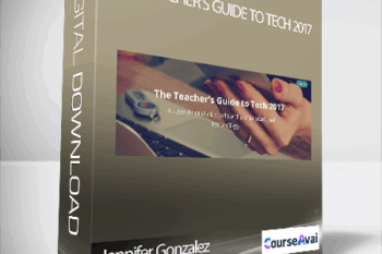 Jennifer Gonzalez - The Teacher's Guide to Tech 2017