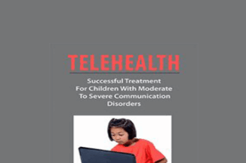 Jennifer Gray - Telehealth: Successful Treatment for Children with Moderate to Severe Communication Disorders