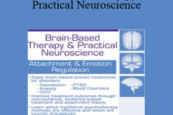 Jennifer Sweeton - Brain-Based Therapy & Practical Neuroscience: Attachment & Emotion Regulation