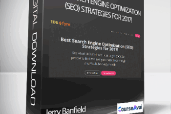 Jerry Banfield with EDUfyre - Best Search Engine Optimization (SEO) Strategies for 2017!