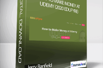 Jerry Banfield with EDUfyre - How to Make Money at Udemy (2020 edufyre)